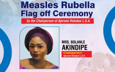 MRS. BOLANLE AKINDIPE TO FLAG OFF 2026 MEASLES–RUBELLA (MR) VACCINATION CAMPAIGN IN AJEROMI-IFELODUN.